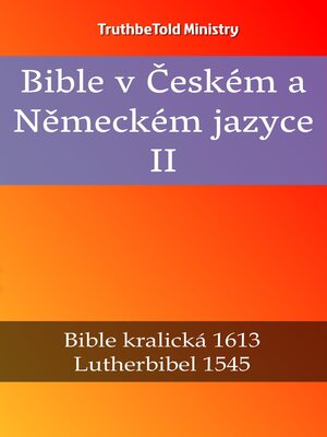 cover image of Bible v Českém a Německém jazyce II
